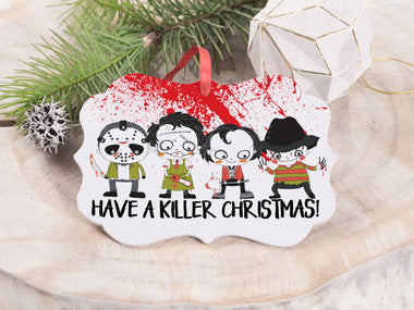 Ornament - "Have a Killer Christmas Horror Movie"